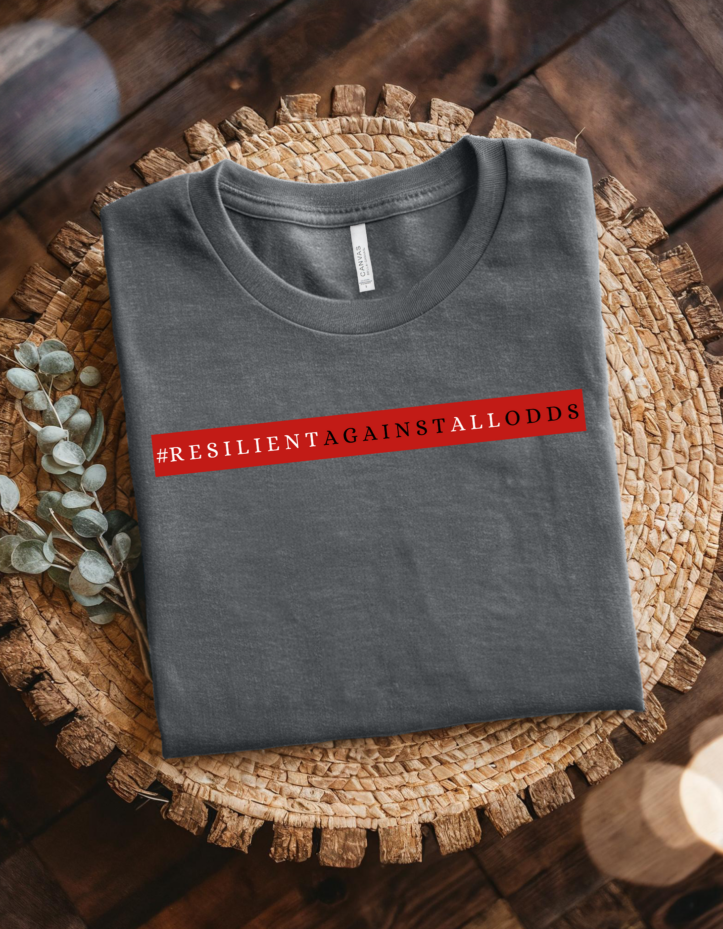 -Resilient Against All Odds Women’s T-Shirt Uplifting Empowerment Tee for Strong Women Motivational Quote Shirt for Her